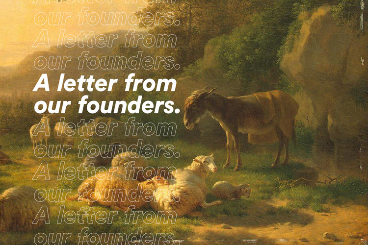A letter from our founders. Image